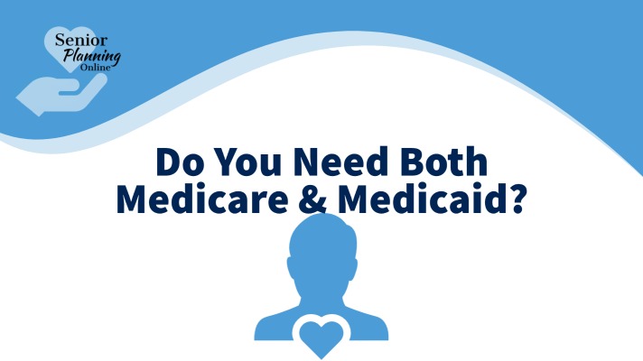 Do you need both medicare and medicaid blog header