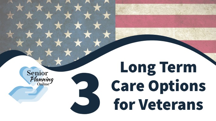 3 long term care options for Veterans
